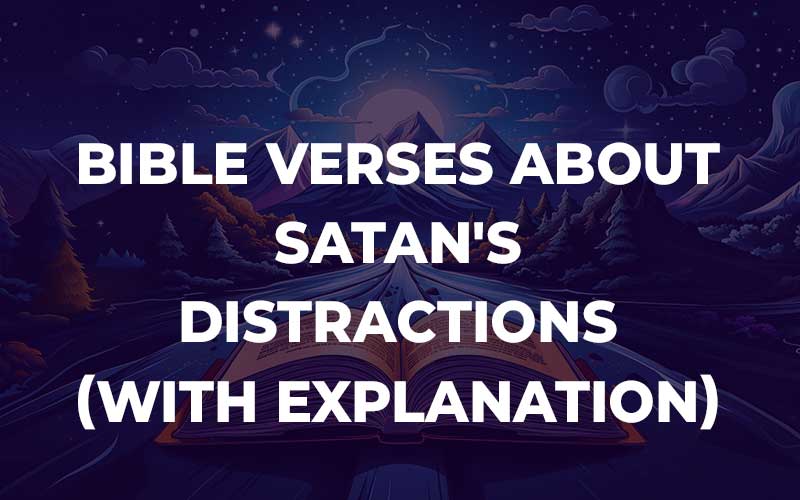 Bible Verses About Satan'S Distractions