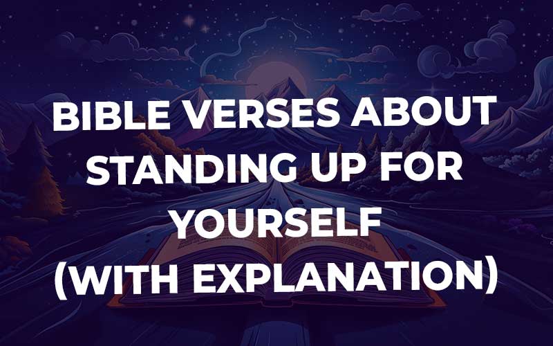 Bible Verses About Standing Up For Yourself