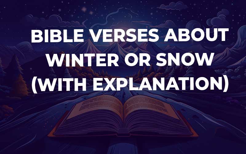 Bible Verses About Winter Or Snow