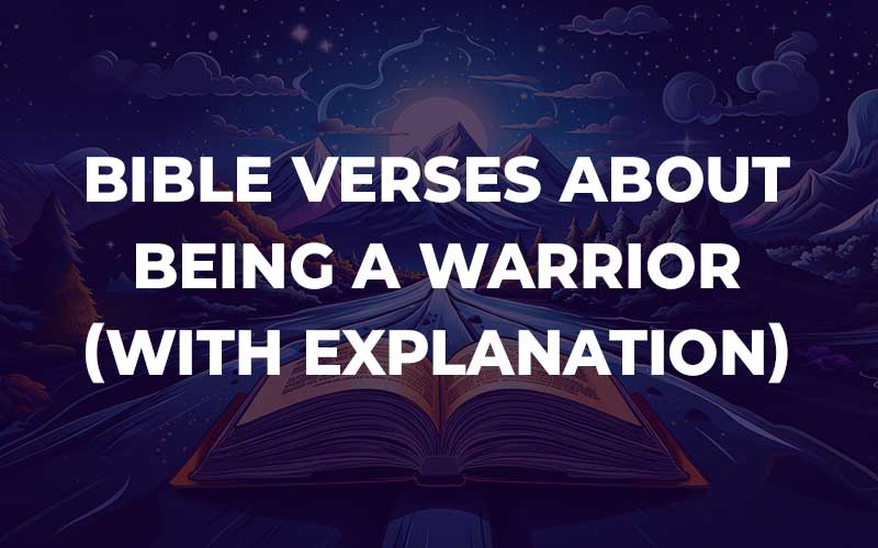 Bible Verses About Being A Warrior