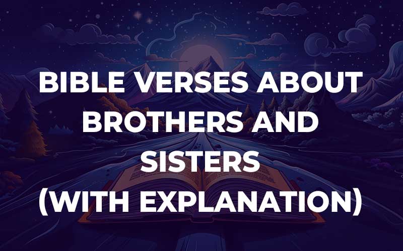 Bible Verses About Brothers And Sisters