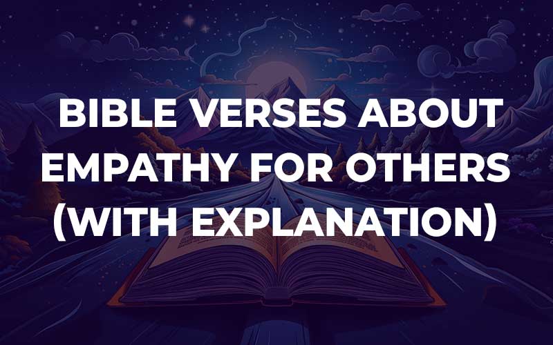 Bible Verses About Empathy For Others