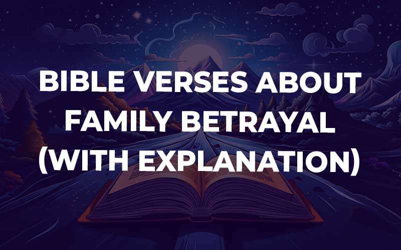 Bible Verses About Family Betrayal