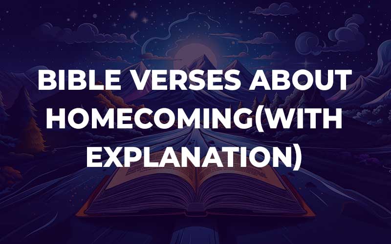 Bible Verses About Homecoming