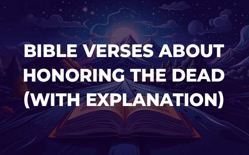 Bible Verses About Honoring The Dead