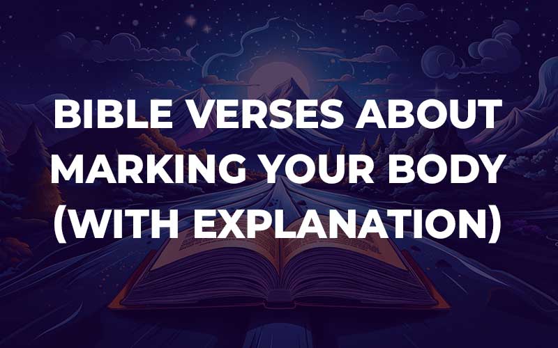 Bible Verses About Marking Your Body