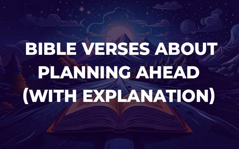 Bible Verses About Planning Ahead