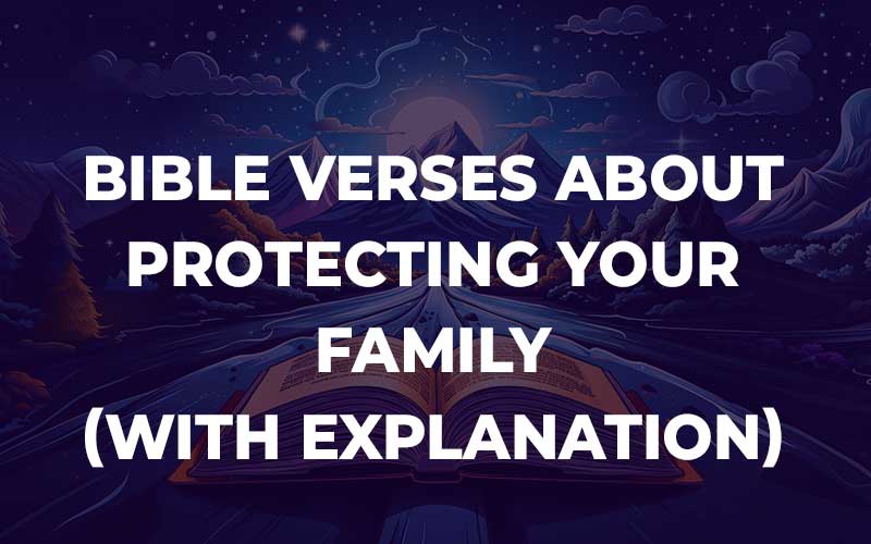 Bible Verses About Protecting Your Family