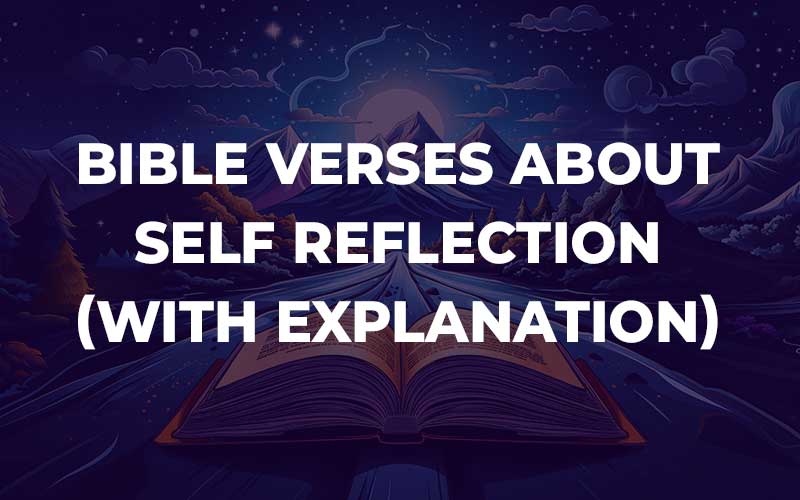 Bible Verses About Self Reflection