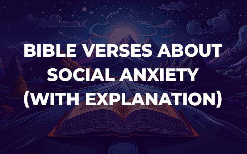 Bible Verses About Social Anxiety