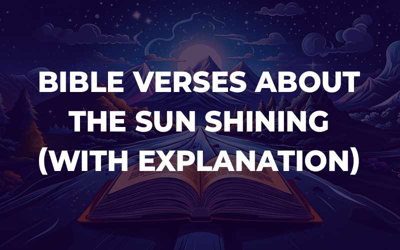 Bible Verses About The Sun Shining