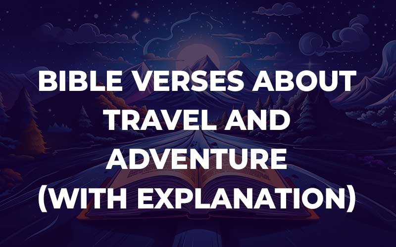 Bible Verses About Travel And Adventure