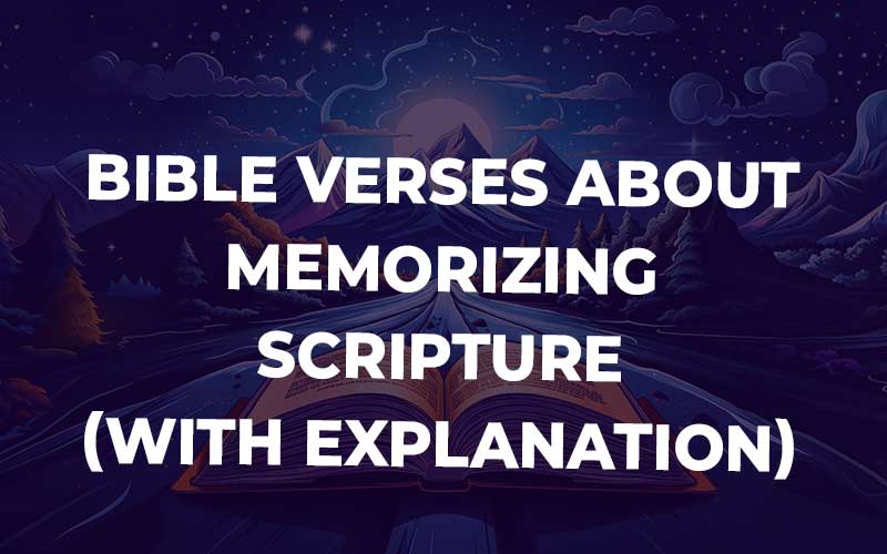 Bible Verses About Memorizing Scripture