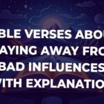 Bible Verses About Staying Away From Bad Influences